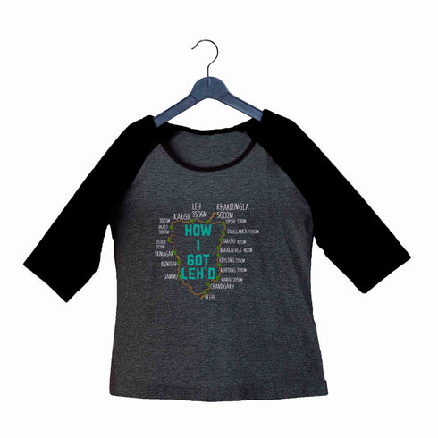 Travel Places How I got Leh'd Custom Printed Graphic Design Raglan T-Shirt for Women